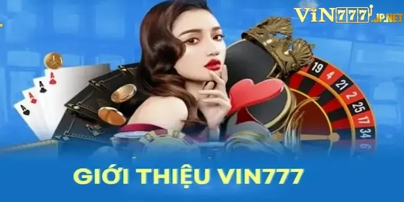 Giới thiệu Vin777 – Hành trình phát triển